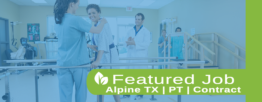 Physical Therapist needed for Alpine, Texas | Contract Job