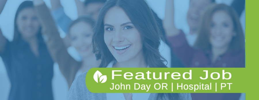 Physical Therapist needed for John Day, Oregon | Permanent Job