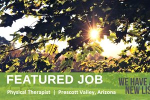 TEMP to PERM |  Physical Therapist | Prescott Valley, Arizona