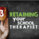 Retaining School Therapists with Acts of Kindness