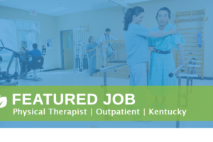 Physical Therapist |  Contract Job | Western Kentucky