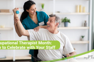 Occupational Therapist Month: How to Celebrate With Your Staff