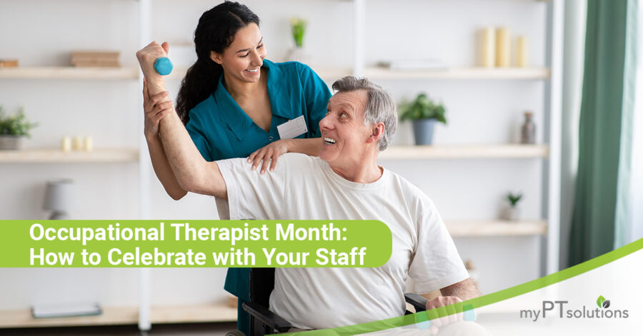 Occupational Therapist Month: How to Celebrate With Your Staff