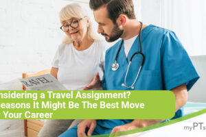 Considering a Travel Assignment? 3 Reasons It Might Be the Best Move for Your Career