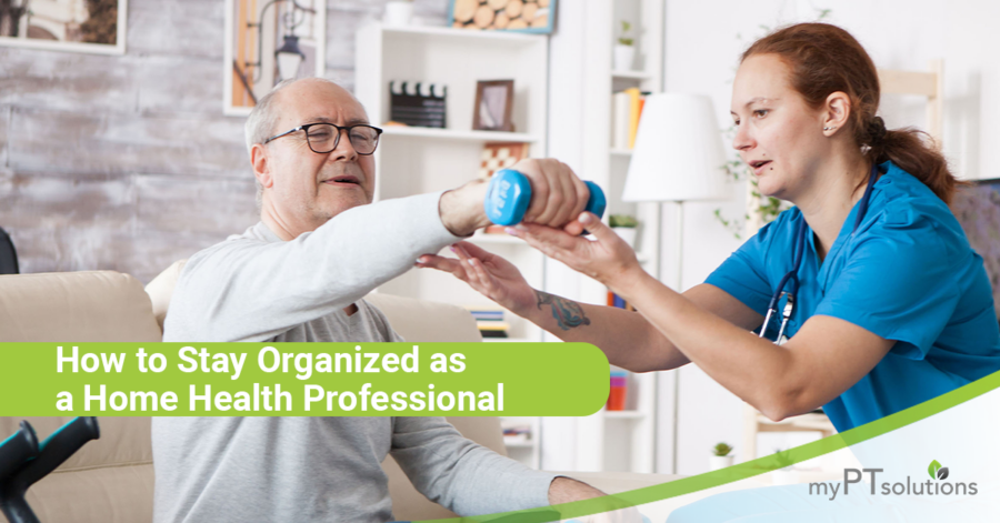 How to Stay Organized As a Home Health Professional