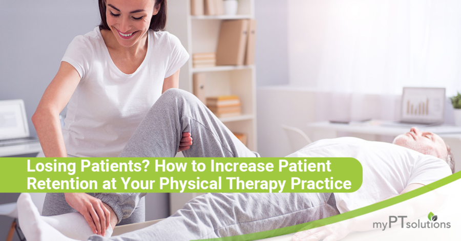 Losing Patients? How to Increase Patient Retention at Your Physical Therapy Practice