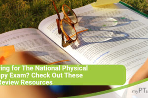 Studying for the National Physical Therapy Exam? Check Out These Five Review Resources