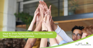 Ways to Show Appreciation to Your Home Health Team Throughout the Holidays