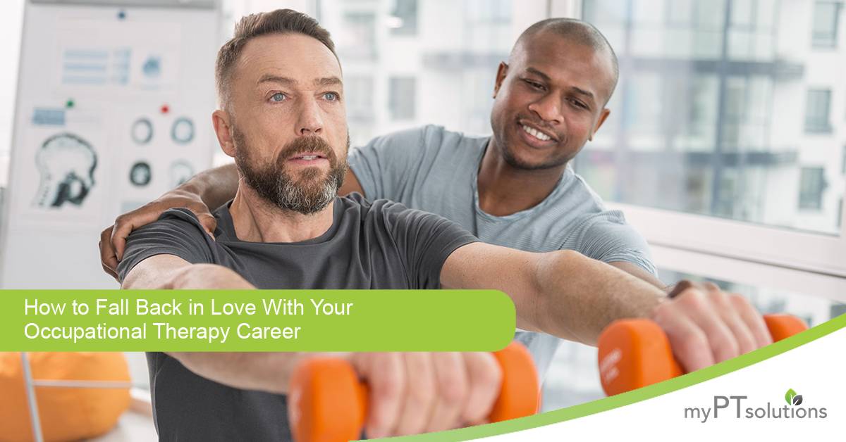 How to Fall Back in Love With Your Occupational Therapy Career