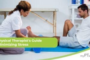 A Physical Therapist’s Guide to Minimizing Stress