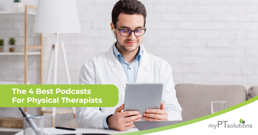 The 4 Best Podcasts for Physical Therapists