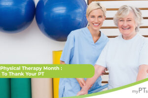 Happy Physical Therapy Month: 5 Ways to Thank Your PT Staff