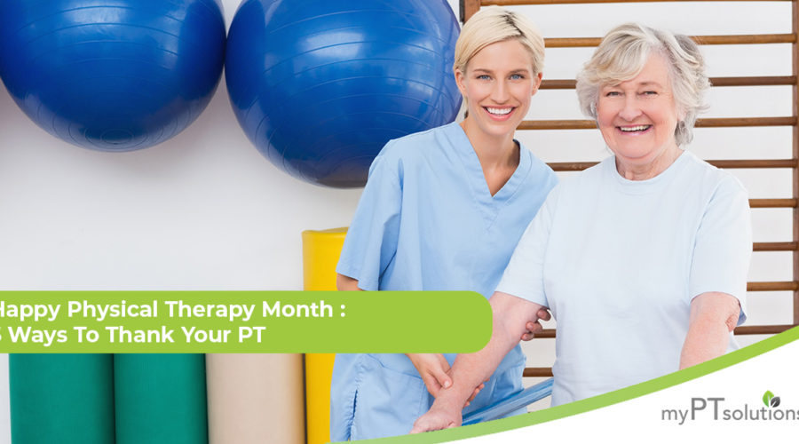 Happy Physical Therapy Month: 5 Ways to Thank Your PT Staff