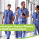 Effective Networking for Physical Therapy Professionals: Building Connections