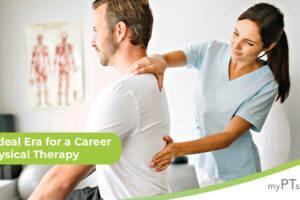 The Ideal Era for a Career in Physical Therapy